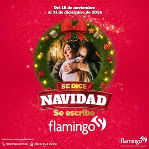 Catálogo Flamingo en Medellín | Se dice Navidad e escribe Flamingo ! | 2024-11-22T00:00:00-05:00 - 2025-01-01T23:59:00-05:00