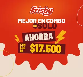 Catálogo Frisby en Bello | Mejor en combo que solo ahorra de $17.500 | 2025-01-14T00:00:00-05:00 - 2025-02-01T23:59:00-05:00